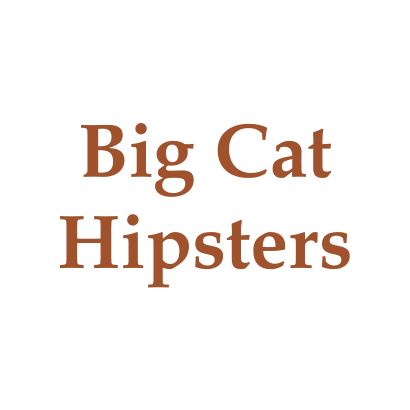 Big Cat Hipsters