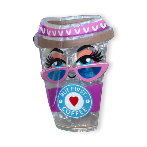 But coffee first  - hair claw